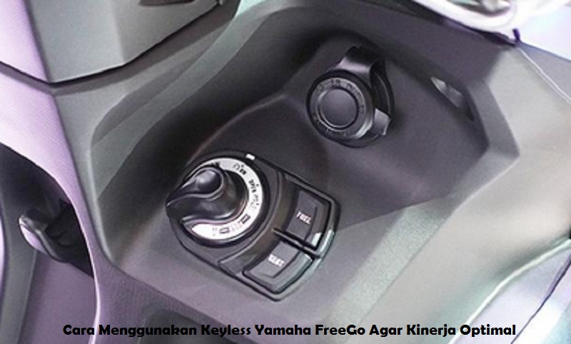 Cara Menggunakan Keyless Yamaha FreeGo Agar Kinerja Optimal